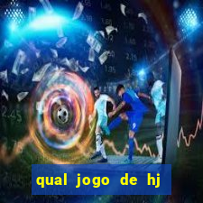 qual jogo de hj na globo